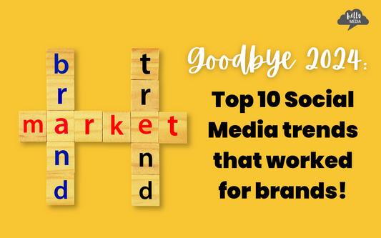What was big in 2024: Top 10 Social Media trends that worked for brands!