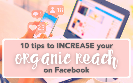 Hello Media Blog Post 10 Tips to Increase your organic reach on Facebook organic paid facebook marketing