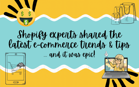 Shopify experts shared the latest e-commerce trends & tips and it was epic text on an e-commerce inspired background.