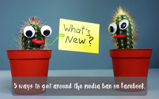 10 ways to get around the media ban on Facebook