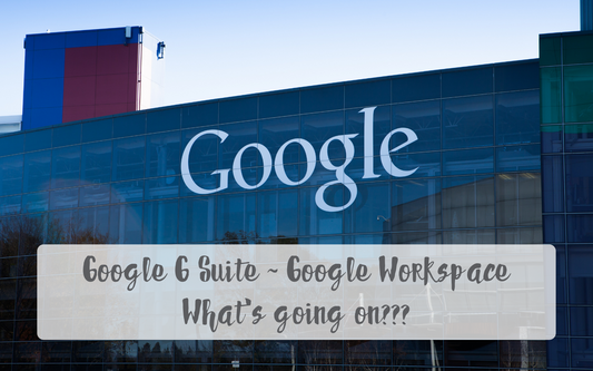 Google Workspace vs. G Suite - what's happened?!