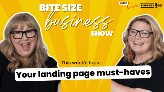 Kylie Mowbray-Allen and Jenni Walke present bit-size business show, this week's topic: Your landing page must-haves