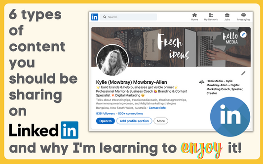 6 types of content you should be sharing on linkedin and why i'm learning to enjoy it