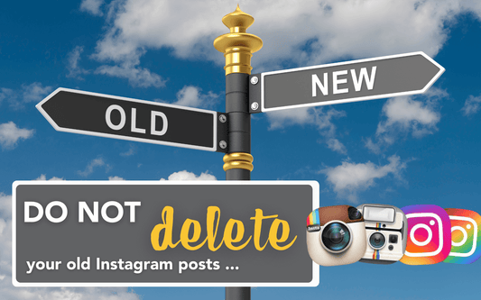 hello media 5 reasons why you shouldn't delete your OLD Instagram posts social media