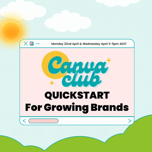 Canva Club Quickstart ~ for Growing Brands 🌱