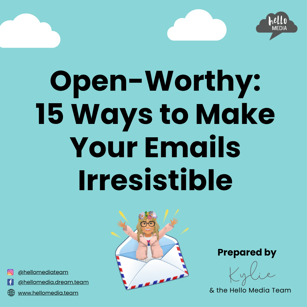 EBook ~ Hello Media's Open-Worthy: 15 Ways to Make Your Emails Irresistible